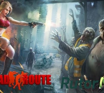 Скачать игру Dead Route (2014) Android через торрент на rutor