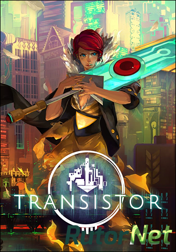 Скачать игру Transistor v 1.26281 (2014) PC | SteamRip от Let'sPlay через торрент на rutor