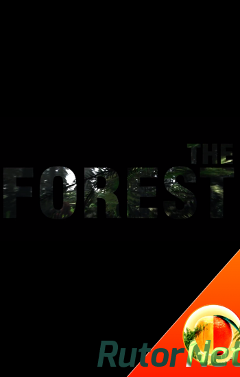 Скачать игру Лес / The Forest v 0.06 + hotfix (2014) PC | RePack от Mabrikos через торрент на rutor