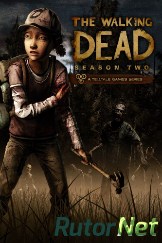 Скачать игру The Walking Dead: The Game. Season 2: Episode 1 - 5 (2014) PC | RePack от xatab через торрент на rutor