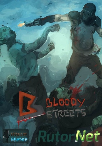 Скачать игру Bloody Streets | PC 2014 через торрент на rutor