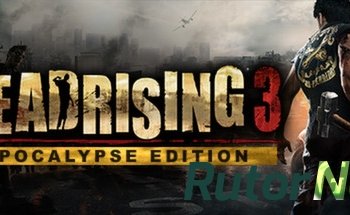 Скачать игру Dead Rising 3 - Apocalypse Edition Update 1 (2014) PC | Патч через торрент на rutor