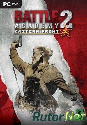 Скачать игру Battle Academy 2: Eastern Front ENG / Multi3 (2014) | PC Лицензия через торрент на rutor