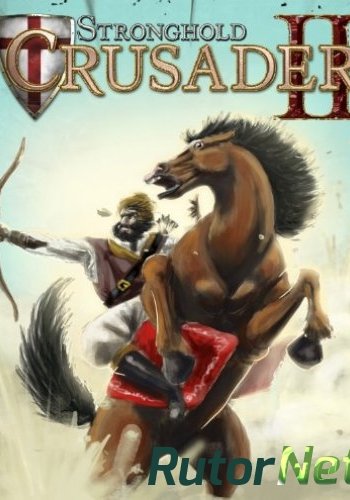 Скачать игру Stronghold Crusader 2 (2014) PC | RePack через торрент на rutor