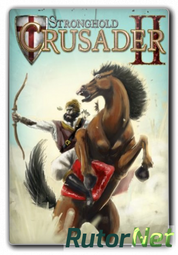 Скачать игру Stronghold Crusader 2 (2014) PC | Repack от Flapjack через торрент на rutor