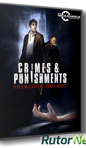 Скачать игру Sherlock Holmes: Crimes and Punishments (2014) PC | RePack от R.G. Механики через торрент на rutor