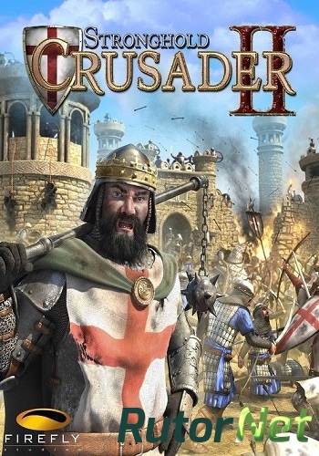 Скачать игру Stronghold Crusader 2: Special Edition Update 3 (2014) PC | RePack от Let'sPlay через торрент на rutor