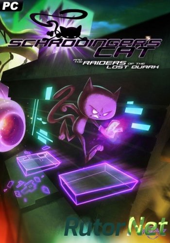 Скачать игру Schrödinger’s Cat And The Raiders Of The Lost Quark L ENG / Multi5 (2014) через торрент на rutor