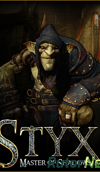 Скачать игру Styx: Master of Shadows (2014) PC | Steam-Rip от DWORD через торрент на rutor