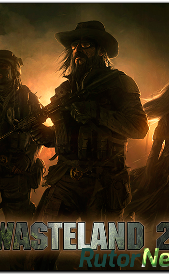 Скачать игру Wasteland 2 Native RU x86 через торрент на rutor