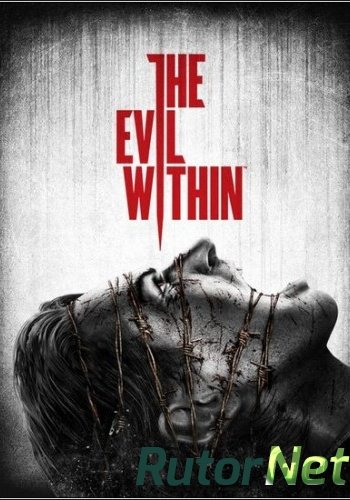 Скачать игру The Evil Within (2014) PC | RePack от =Чувак= через торрент на rutor