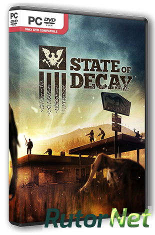 Скачать игру State of Decay Update 27(17) + 2 DLC (2013) PC | Лицензия через торрент на rutor