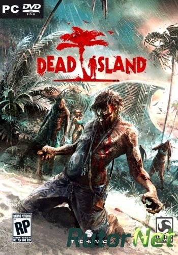 Скачать игру Dead Island x86 через торрент на rutor