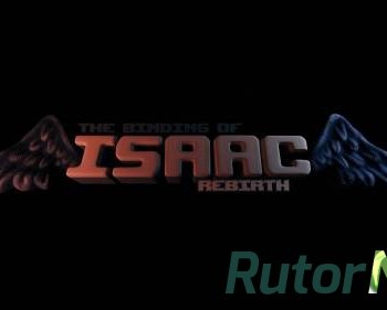 Скачать игру The Binding of Isaac: Rebirth v 1.01 (2014) PC | Steam-Rip от R.G. Игроманы через торрент на rutor