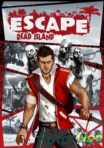 Скачать игру Escape Dead Island (Repack) / 2014, Action, 3D, Хоррор через торрент на rutor