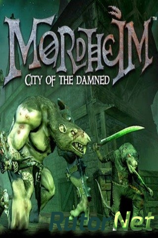 Скачать игру Mordheim: City of the Damned / 2014, Стратегия, RePack через торрент на rutor