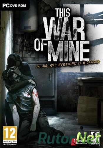 Скачать игру This War of Mine (2014) Ru/Multi (1.1.0) Repack Let'sPlay через торрент на rutor