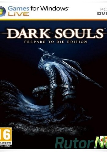 Скачать игру Dark Souls Prepare to Die Edition Durante Edition P RUS / ENG (2012) через торрент на rutor