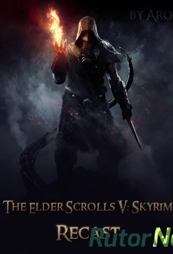 Скачать игру The Elder Scrolls V: Skyrim (2011) Ru (1.9.32.0.8) RePack/Mod Аронд Legendary Edition & Recast через торрент на rutor