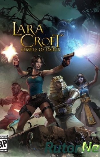 Скачать игру Lara Croft and the Temple of Osiris (2014) PC | RePack от Azaq через торрент на rutor