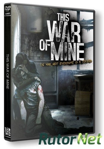 Скачать игру This War of Mine Update 8 (2014) PC | SteamRip от Let'sРlay через торрент на rutor