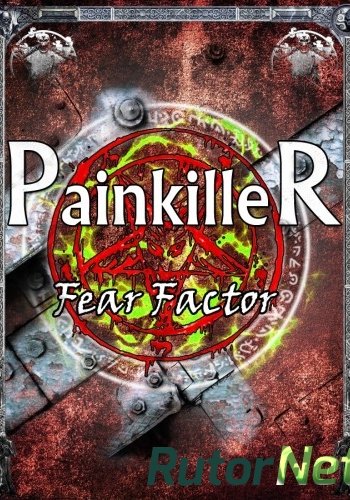 Скачать игру Painkiller: Fear Factor (2014) 5.1 PC через торрент на rutor