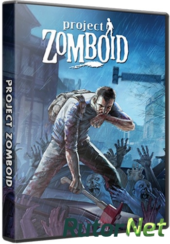 Скачать игру Project Zomboid (The Indie Stone) (MULTI19|ENG|RUS) Steam Early Access от R.G. Игроманы через торрент на rutor