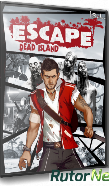 Скачать игру Escape: Dead Island (2014) PC | RePack by SeregA-Lus через торрент на rutor