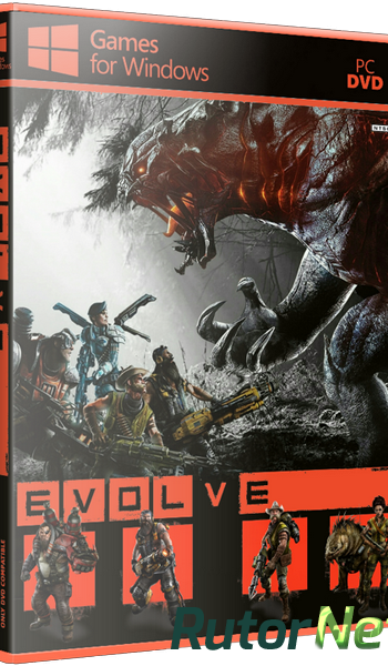 Скачать игру Evolve (2015) PC | Лицензия через торрент на rutor