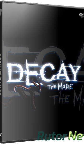 Скачать игру Decay: The Mare (2015) PC | Лицензия через торрент на rutor