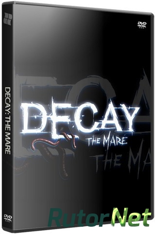 Скачать игру Decay: The Mare (2015) PC | RePack от R.G. Revenants через торрент на rutor