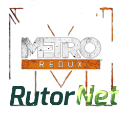 Скачать игру Metro Redux: Dilogy (2014) PC | RePack через торрент на rutor