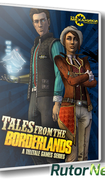 Скачать игру Tales from the Borderlands: Episode One - Zer0 Sum (2014) PC | RePack от R.G. Механики через торрент на rutor