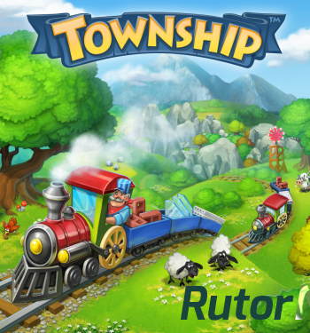 Скачать игру Township - Город и Ферма (2015) Android через торрент на rutor