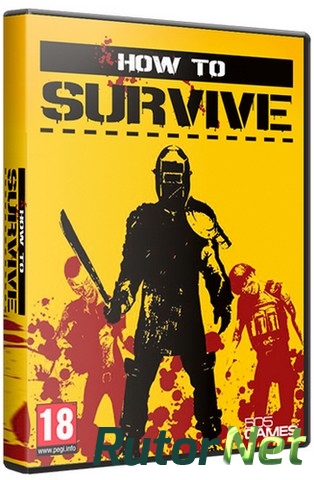 Скачать игру How To Survive - Storm Warning Edition (2013) PC | RePack от R.G. Catalyst через торрент на rutor