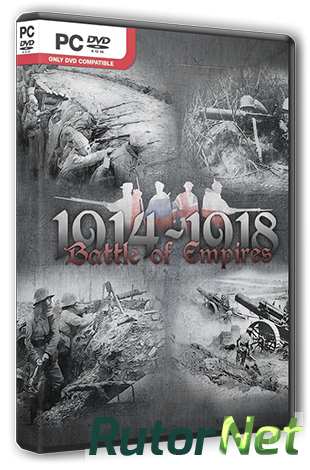 Скачать игру Battle of Empires: 1914-1918 v 1.434 + DLC's (2015) PC | Лицензия через торрент на rutor