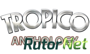 Скачать игру Tropico: Anthology (2001-2014) PC | RePack от R.G. Механики через торрент на rutor