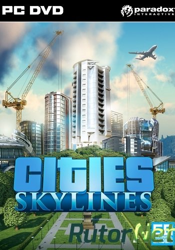 Скачать игру Cities: Skylines - Deluxe Edition (2015) PC | Лицензия через торрент на rutor