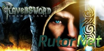 Скачать игру Ravensword: Shadowlands (2013) Android через торрент на rutor