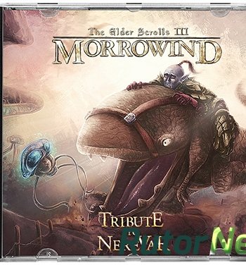 Скачать игру The Elder Scrolls III: Morrowind - Tribute to Nerevar (2015) PC | Repack через торрент на rutor