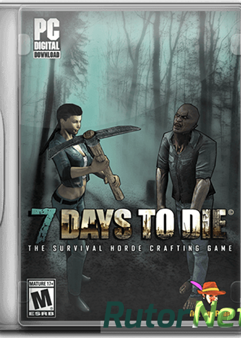 Скачать игру 7 Days To Die v 10.4 (2013) PC | RePack от SpaceX через торрент на rutor