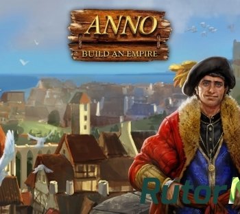 Скачать игру Anno : Build an Empire (2015) Android через торрент на rutor