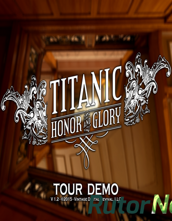 Скачать игру Титаник: Честь и Слава / Titanic: Honor and Glory (2015) PC | Demo через торрент на rutor