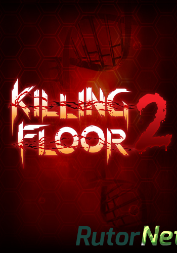 Скачать игру Steam Early Acces Killing Floor 2 (Tripwire Interactive) (RUS|Multi8) v1003 через торрент на rutor