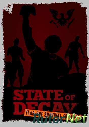 Скачать игру State of Decay YOSE (2015) Ru/En (15.4.28.3802/2dlc) Repack R.G. Revenants Day One Edition через торрент на rutor