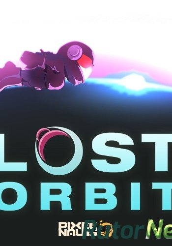 Скачать игру Lost Orbit (PixelNAUTS) (RUS/ENG/MULTi8) от RELOADED через торрент на rutor