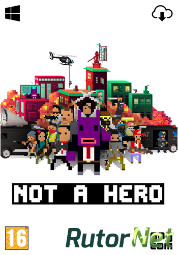 Скачать игру Not A Hero: Global Megalord Edition L GOG ENG / ENG (2015) через торрент на rutor