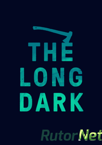 Скачать игру The Long Dark v.332 (2014) PC | Лицензия через торрент на rutor