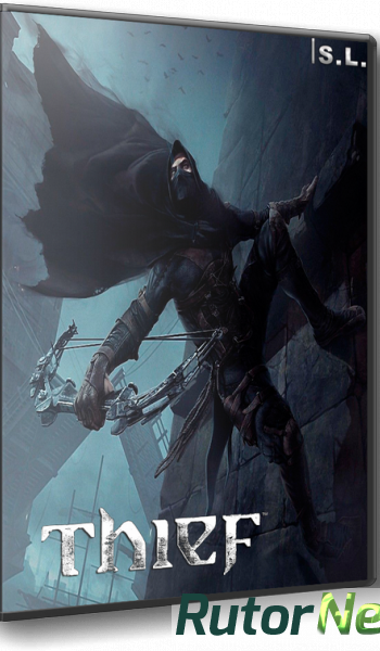 Скачать игру Thief: Complete Edition Update 8 (2014) PC | RePack by SeregA-Lus через торрент на rutor