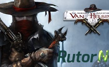 Скачать игру The Incredible Adventures of Van Helsing - Complete Pack (2013) PC | Лицензия через торрент на rutor